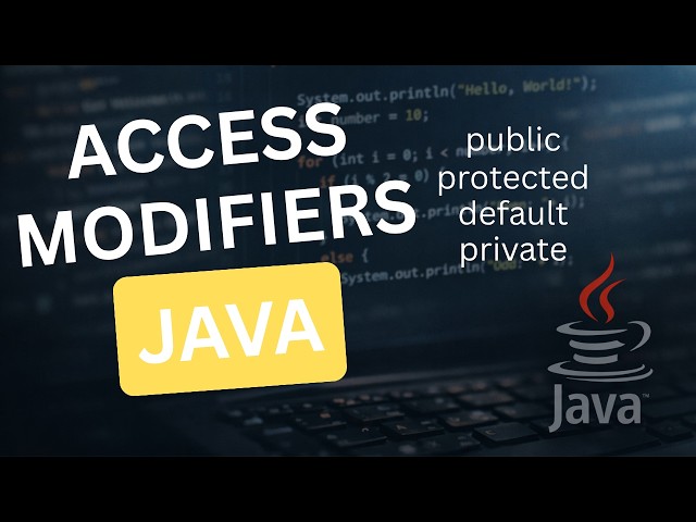 Access Modifiers in Java | public, protected, default, private | Java Tutorial