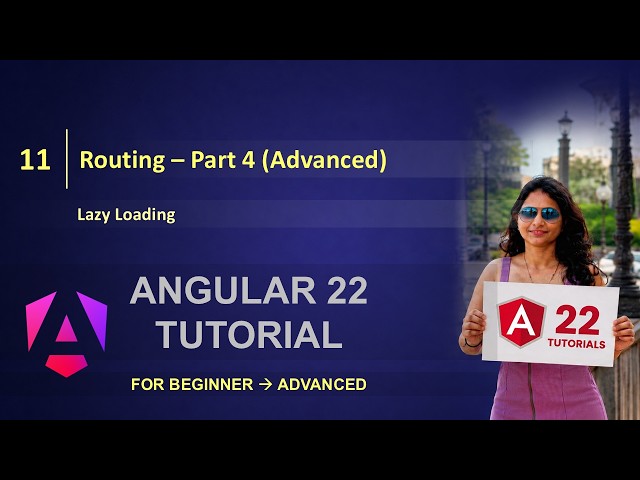 11. Angular 22 Loading Techniques | Eager Loading | Lazy Loading | Preloading | Angular 22 Tutorials