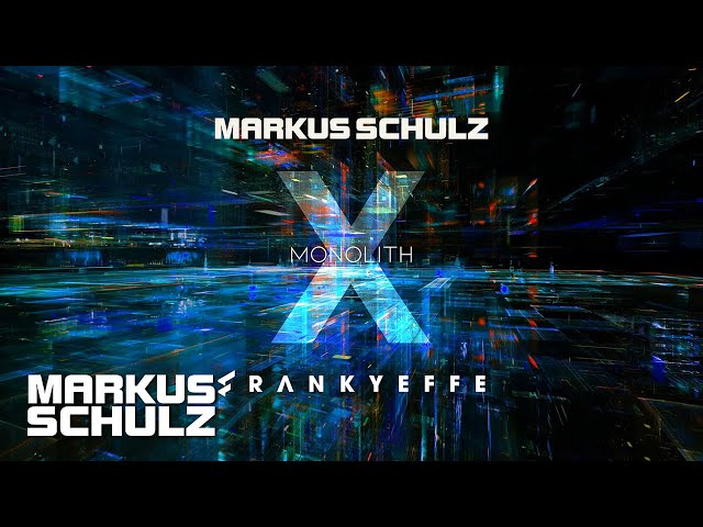 Markus Schulz x Frankyeffe - Monolith