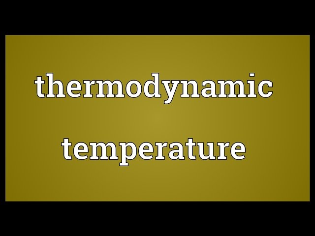 Thermodynamic temperature Meaning