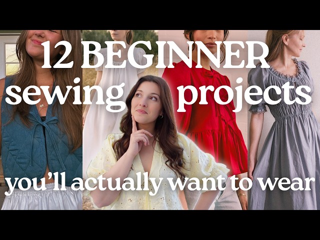 LEARN TO SEW! 12 beginner sewing projects you'll actually want to make and wear 🙌 plus free patterns
