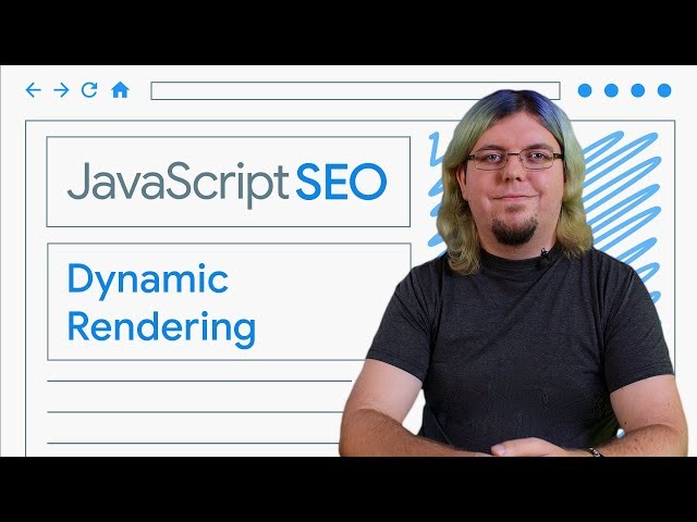 Dynamic Rendering for JavaScript web apps - JavaScript SEO