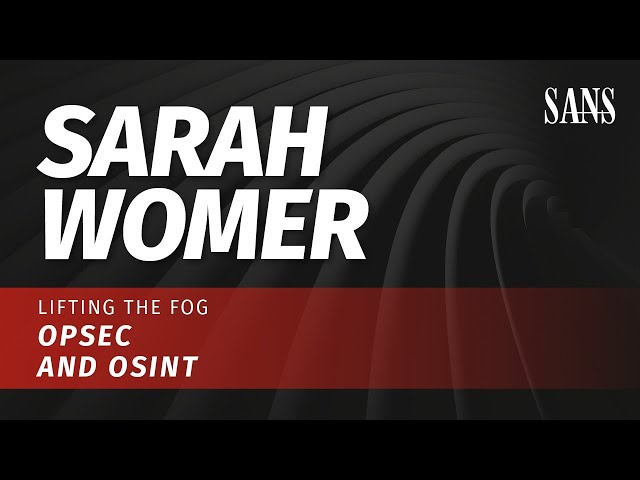 Lifting the Fog: OPSEC and OSINT