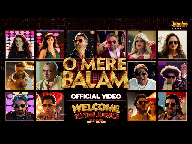 O Mere Balam | Welcome To The Jungle | Anand Raaj Anand, Kavya Kriti, Saket B | In Cinemas Now