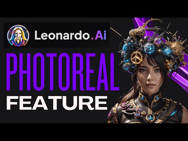 How To Use Leonardo AI PhotoReal Feature