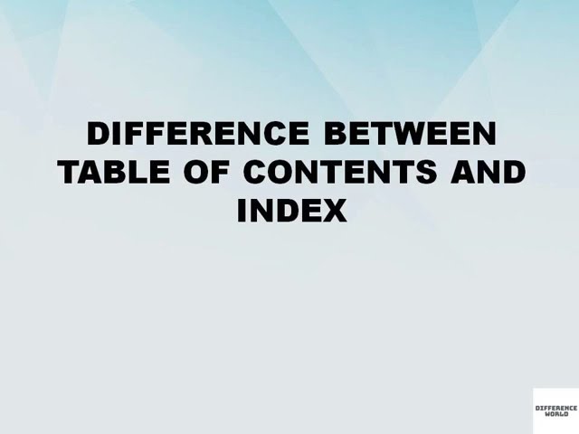 Difference between Table of Contents and Index || Table of Contents vs Index || Difference World
