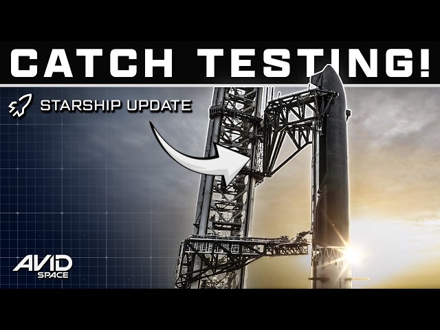 SpaceX Is Preparing For The First Starship Catch!