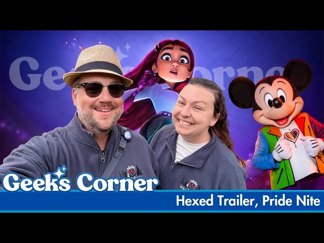 Hexed Trailer, Pride Nite - GEEKS CORNER - Episode #820