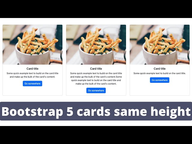 Bootstrap cards same height | Bootstrap cards side by side