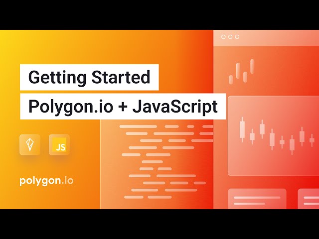 Demo: Getting Started with Polygon.io + JavaScript