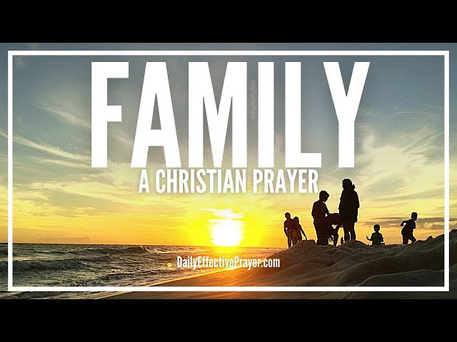 Powerful Christian Prayer For Family | Prayer For My Family