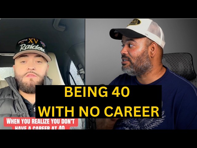 The Reality of Being 40 Years Old With No Career