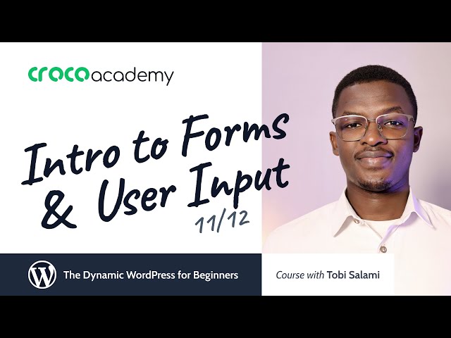 Introduction to WordPress Forms & User Input | Crocoblock Academy
