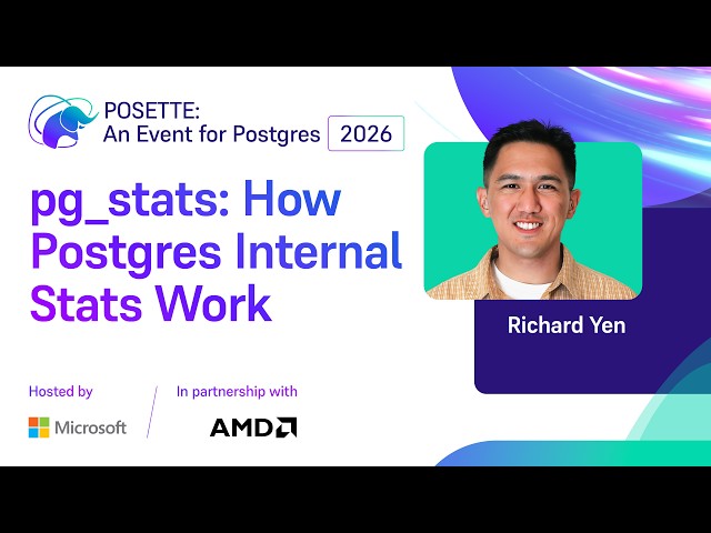 pg_stats: How Postgres Internal Stats Work | POSETTE: An Event for Postgres 2026