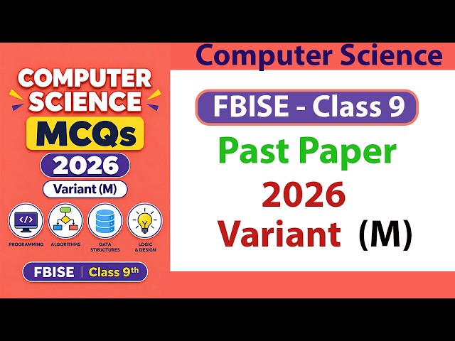 FBISE Class 9 Computer Science Past Paper 2026 | MCQs Variant M | Complete Solution