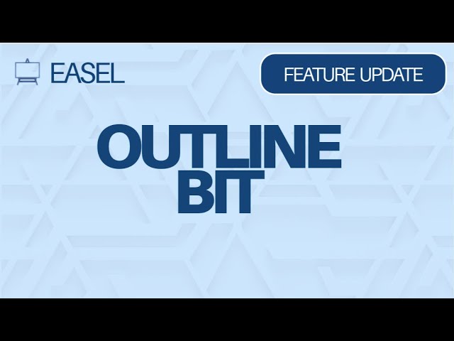 Easel Software Feature Update: Outline Bit