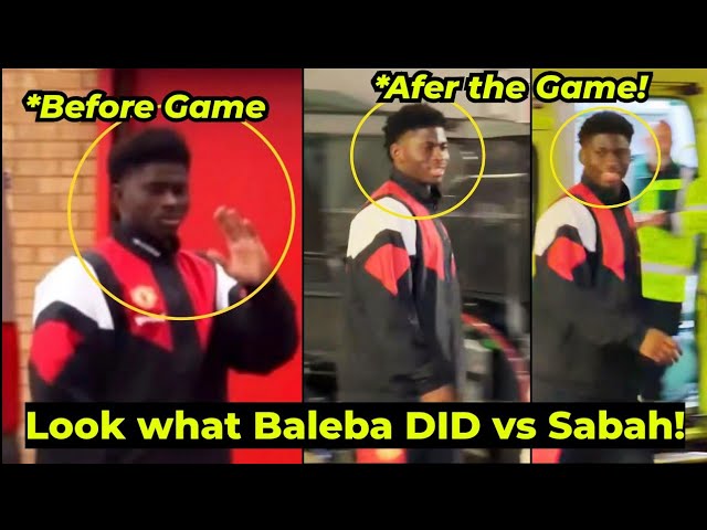 Moment Baleba DID THIS Before and After United's 4-0 win vs Sabah goes VIRAL, Look what Baleba DID!