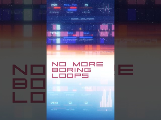 NO MORE BORING LOOPS