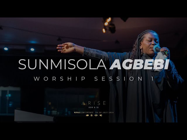 ARISE Royals Conference - Sunmisola Agbebi // Worship Session 1