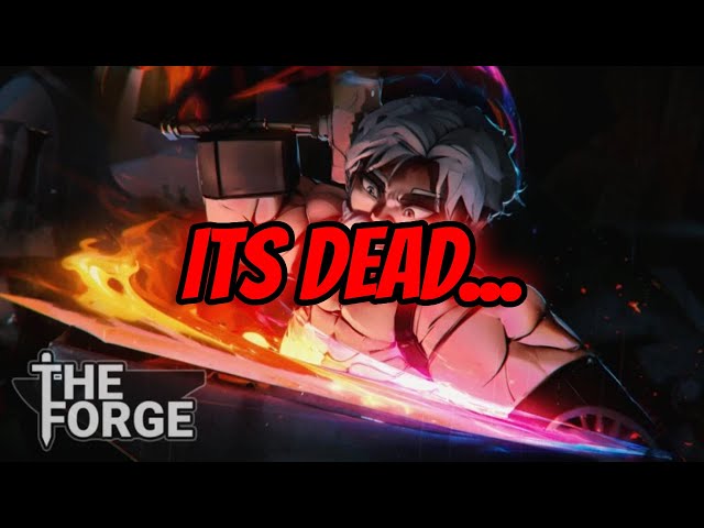 The Forge Is Dying