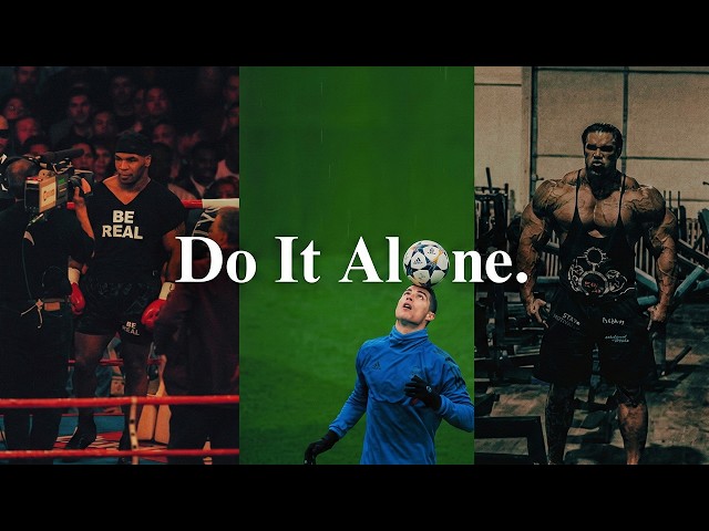 DO IT ALONE - Powerful Motivational Speech Video