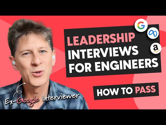 Leadership & Behavioral interviews for Engineers: FOLLOW THESE TIPS from ex-Google EM
