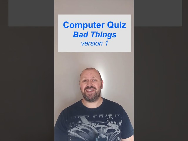Computer Terms Quiz Bad Things Edition E01 #mrlongquiz