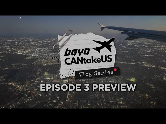 BGYO | #BGYO_CANtakeUS ✈️ Vlog EP.3 - Preview