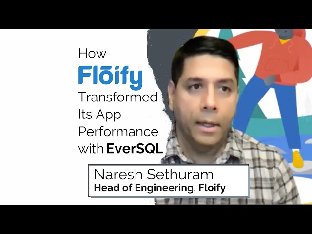 How Floify transformed its app performance with EverSQL