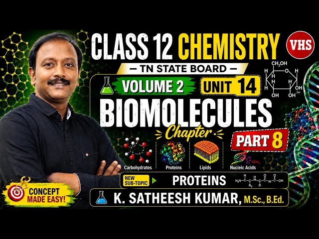 Class 12 Chemistry | Biomolecules | Unit 14 | Proteins | Part 8 | TN State Board