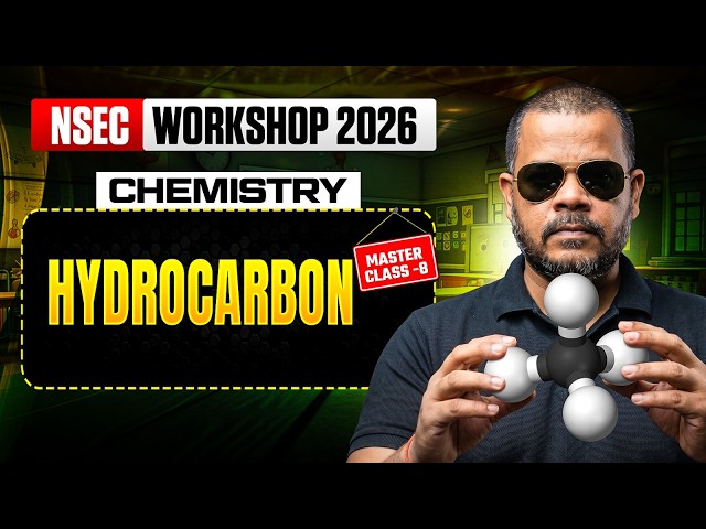 Hydrocarbon | NSEC 2026 Workshop | Masterclass 8 | Chemistry for NSEC 2026 | Olympiad Wallah