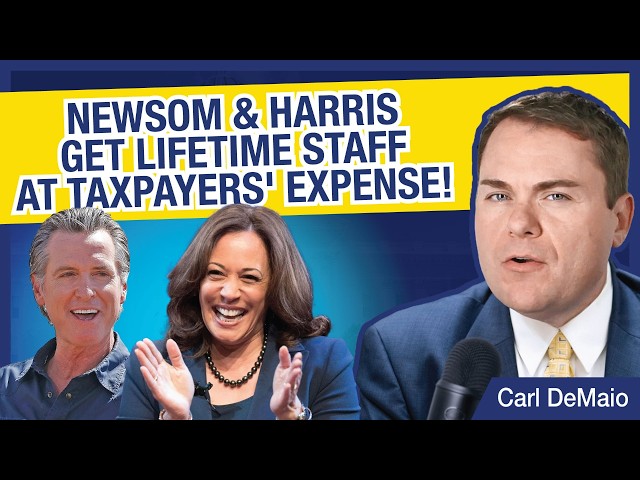Newsom & Harris Get Lifetime Staff - at Taxpayers' Expense!