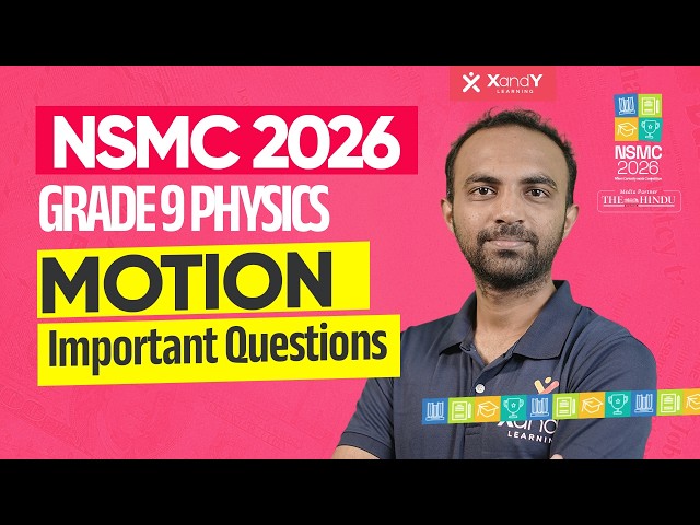 NSMC 2026 | Motion - Important Questions | Class 9 Physics | XandY Learning