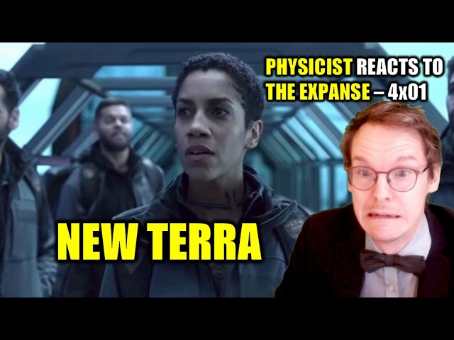 NEW WORLD??? || DR of PHYSICS reacts to THE EXPANSE - 4x01 - BLIND REACT-ANALYSIS