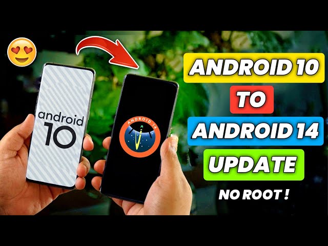 Updating Android 10 To Android 14 Without Root | Easy Steps To Install The Latest Android Version