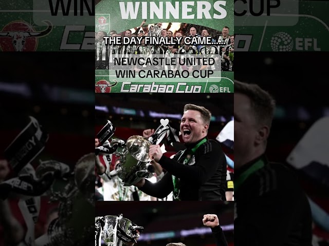 THE DAY HAS COME!! NEWCASTLE UNITED WIN THE TROPHY #caraboacup #newcastleunited #toonarmy #shorts