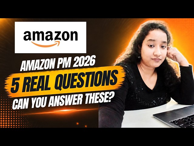 Amazon PM Interview 2026 | Real Questions, Interview Rounds & Sample Answers
