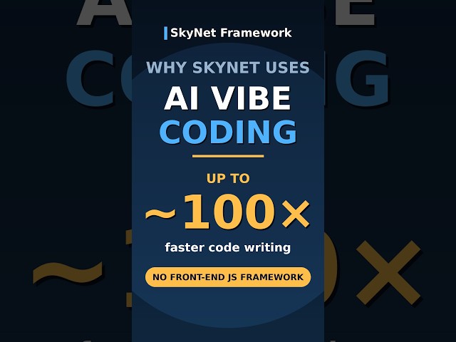 Why SkyNet Uses AI Vibe Coding: Up to 100× Faster, No Front-End Framework