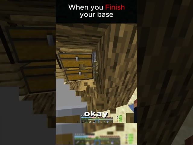 When you Finish You base in minecraft