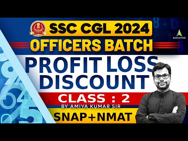🔴SSC CGL 2024 SNAP NMAT : Profit Loss Discount -2 : Important Question Practice - Amiya Sir