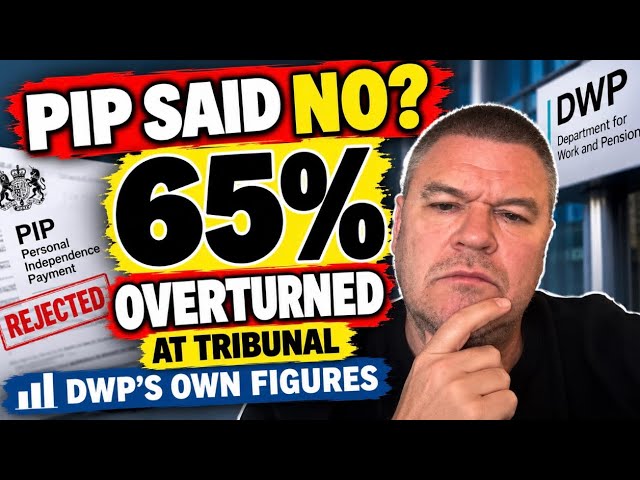 PIP Said NO? 65% Were OVERTURNED at Tribunal – What To Do Next