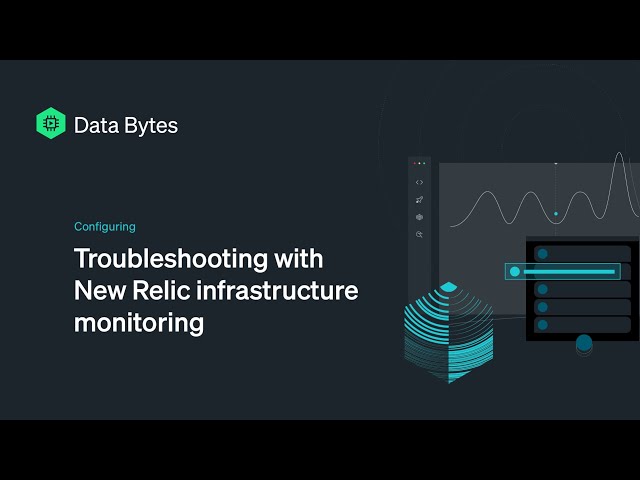 Troubleshooting with New Relic infrastructure monitoring