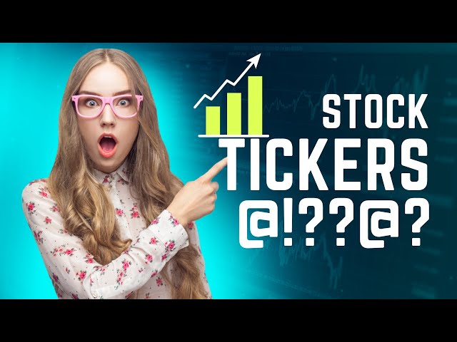 Stock Tickers | Understand What They Are |