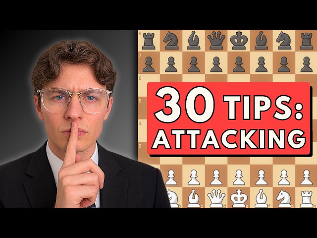 30 Chess Tips: How To Attack (Beginner to Advanced)