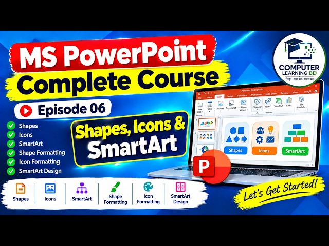 PowerPoint Shapes & SmartArt — Insert, Format & Design | PowerPoint Bangla Tutorial | Episode 06