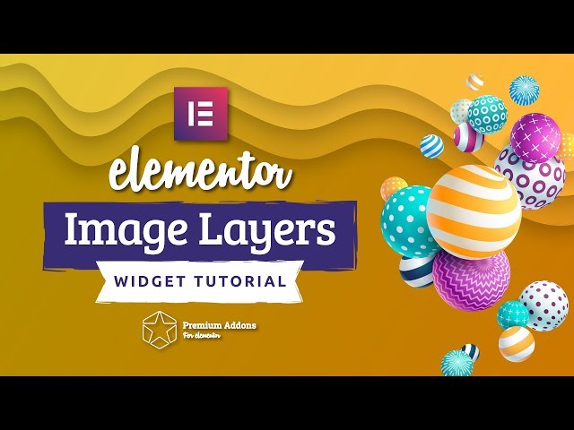 Elementor Image Layers Widget Tutorial for Elementor Page Builder