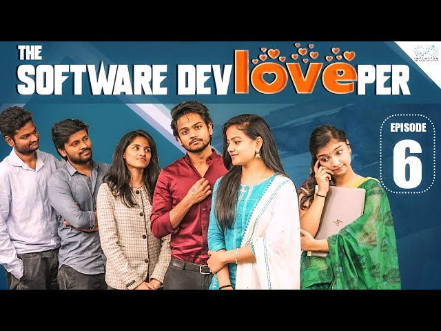 The Software DevLOVEper || EP - 6 || Shanmukh Jaswanth Ft. Vaishnavi Chaitanya || Infinitum Media