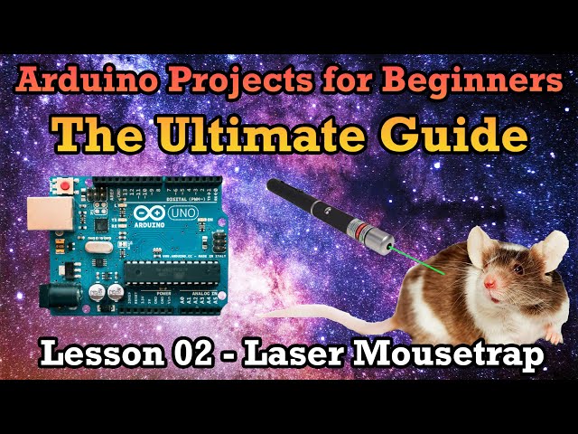 Arduino Ultimate Guide Lesson 2 – Digital Input Laser Trip Wire Mouse Trap