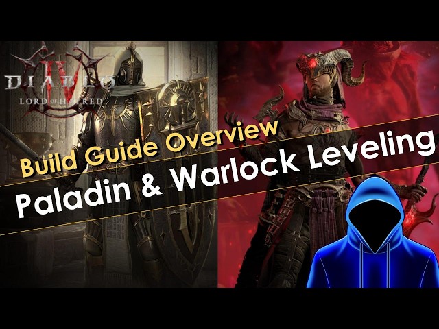 Diablo 4 Lord of Hatred Paladin and Warlock Leveling Build Guide Overview