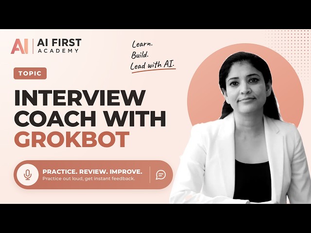 Interview Coach with GrokBot: Practice Out Loud
